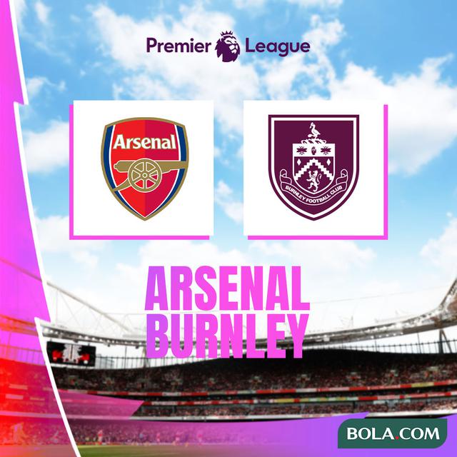 Prediksi Arsenal Vs Burnley di Liga Inggris: The Gunners Kian Dekat Akhiri Puasa Gelar